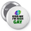 kiss me im gay Pin-back button