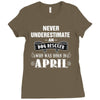 never underestimate an old man who was born in april. Ladies Fitted T-Shirt
