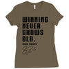 Winning Never Grows Old Ladies Fitted T-Shirt
