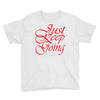 just keep going Youth Tee