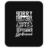 This Guy Is Taken By A Super Sexy September Girlfriend Mousepad