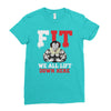 we all lift down here Ladies Fitted T-Shirt
