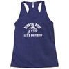 ditch the bitch lets go fishing reel jarvis walker rod Racerback Tank