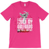 Life After Death Touch My Girlfriend And Find Out T-Shirt