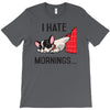 i hate mornings T-Shirt