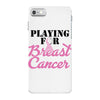playing for breast cancer iPhone 7 Case