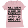 all men are created equal august Ladies Fitted T-Shirt