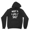 waht a lovely day Unisex Hoodie