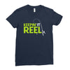 keepin' it reel Ladies Fitted T-Shirt