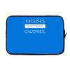 excuses dont burn calories Laptop sleeve