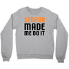 strava made me do it Crewneck Sweatshirt