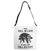 Why Fall In Love If You Can Fall Aslepp Adjustable Strap Totes