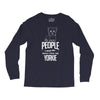 The More People I Meet The More I Love My Yorkie Gifts Long Sleeve Shirts