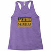 caution skinhead, ideal birthday gift or present Racerback Tank