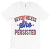 nevertheless she persisted T-Shirt