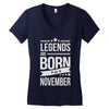legends are born in november Women's V-Neck T-Shirt