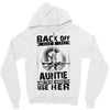 Back Of I Have A Crazy Auntie And I am not Afraid To Use Her Zipper Hoodie