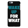 wake up for What iPhone 6/6s Plus Case