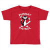 pussay patrol Toddler T-shirt