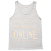 the guy you pretend to be online Tank Top