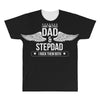 i have two titles dad and stepdad All Over Men's T-shirt