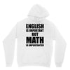 english is important but math is importanter Unisex Hoodie