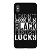 i didn't choose to be black iPhoneX