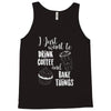 i just want to drink coffee &amp; bake things Tank Top