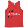i get deppresed a lot Tank Top