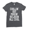 Chillin Out Maxin Relaxin All Cool Ladies Fitted T-Shirt