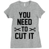 you need to cut it Ladies Fitted T-Shirt