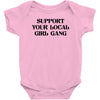Support Your Local Girl Gang Baby Bodysuit