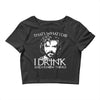 i drink and i know things Crop Top