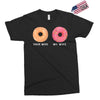 your wife my wife donuts Exclusive T-shirt