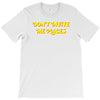 don't invite me places T-Shirt