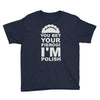 yout bet your pierogi i'm polish Youth Tee
