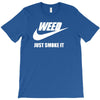 weed   just smoke it   mens funny T-Shirt