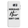 mermaid hair don't care Samsung Galaxy S7