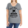 This Is What A Bad Ass Brother Looks Like Ladies Curvy T-Shirt