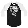 Zombies Eat Brains Dont Worry You Are Safe 3/4 Sleeve Shirt