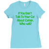 if you don't talk to your cat about cat nip who will Ladies Fitted T-Shirt