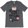 Tough She Be But Little She Is Fierce T-Shirt