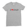 I LOVE YOU DAD Ladies Fitted T-Shirt