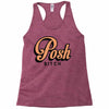 posh bitch Racerback Tank