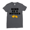 Kind As A Mother Ladies Fitted T-Shirt