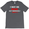 i may be wrong T-Shirt
