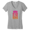 My Dad Is The King That Makes Me The Princess Women's V-Neck T-Shirt