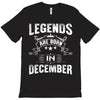 Legends Are Born In December T-Shirt