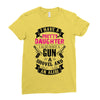 I Have A Pretty Daughter Gun A Shovel And An Alibi Ladies Fitted T-Shirt