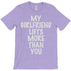 my girlfriend lifts more than you T-Shirt